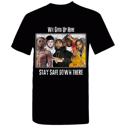 We Good Up Here R.I.P. Rap Legendary T-shirt